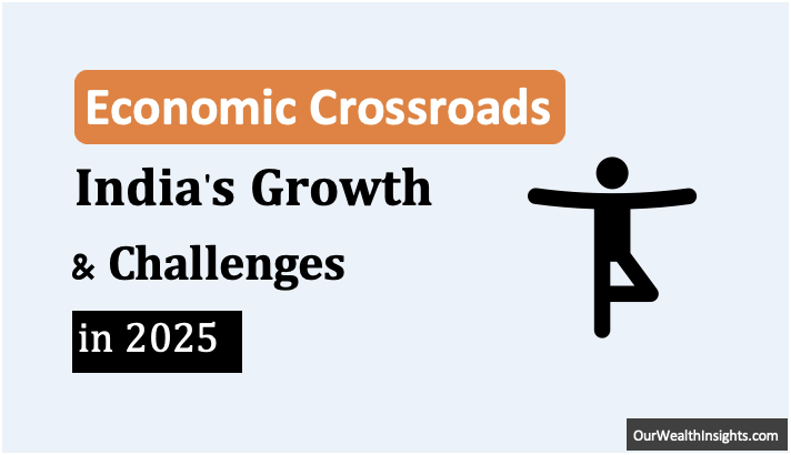 India’s Economic Crossroads in 2025 - Resilience and Reform Amid Global Uncertainty - Thumbnail