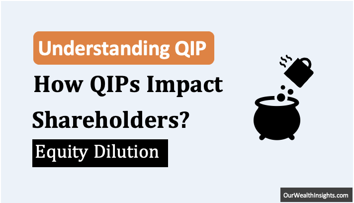 Understanding QIP – How QIPs results in Equity Dilution